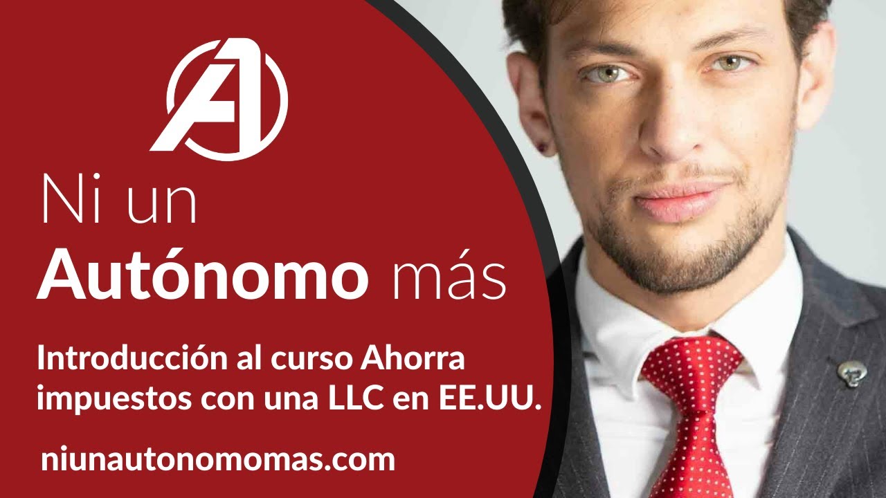 Introducción al curso Ahorra impuestos con una LLC en EE. UU.